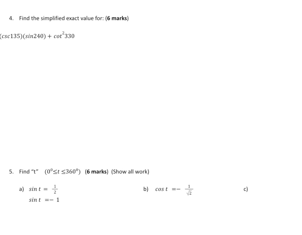 4. Find the simplied exact value for: {6 marks}