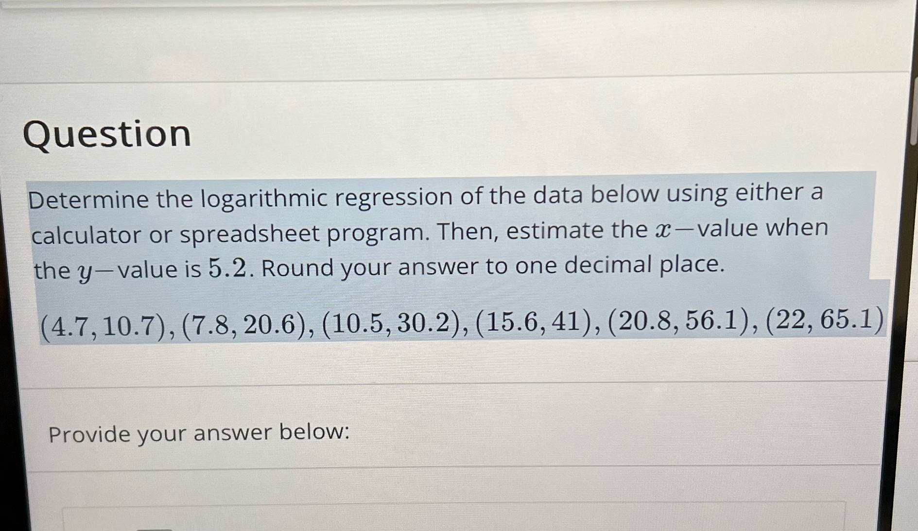 Question Determine the logarithmic regression of