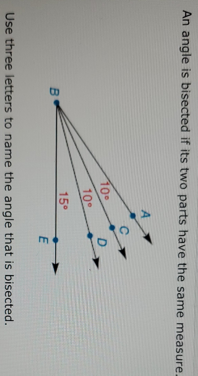 Reason for answer An angle is bisected if its two