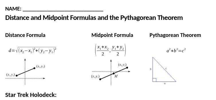 NAME: Distance and Midpoint Formulas and the