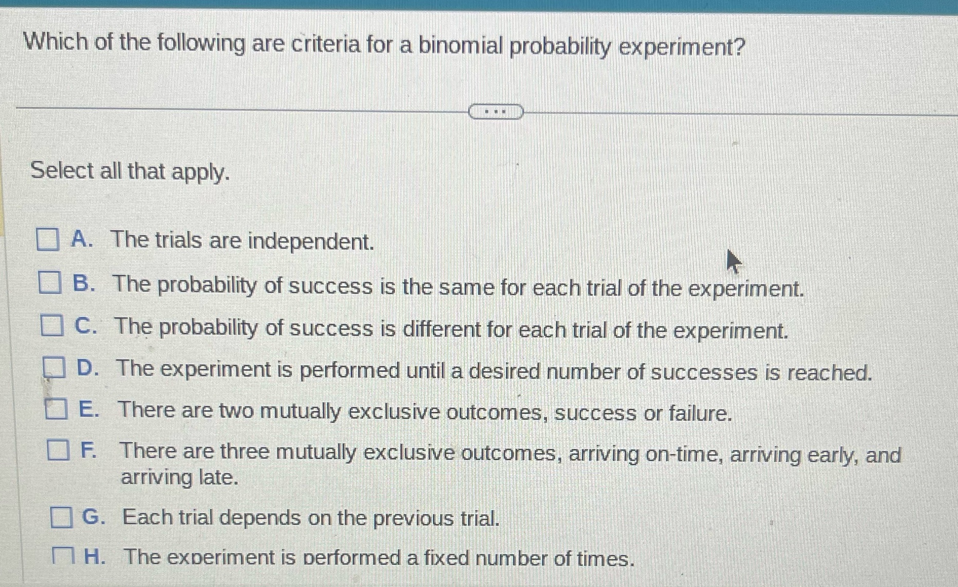 Which of the following are criteria for a