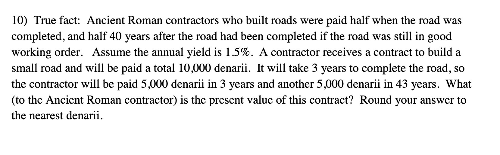 10) True fact: Ancient Roman contractors who