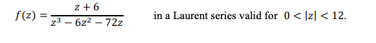 Laurent series: \f\fQuestion 6) Find do + a1 + a2