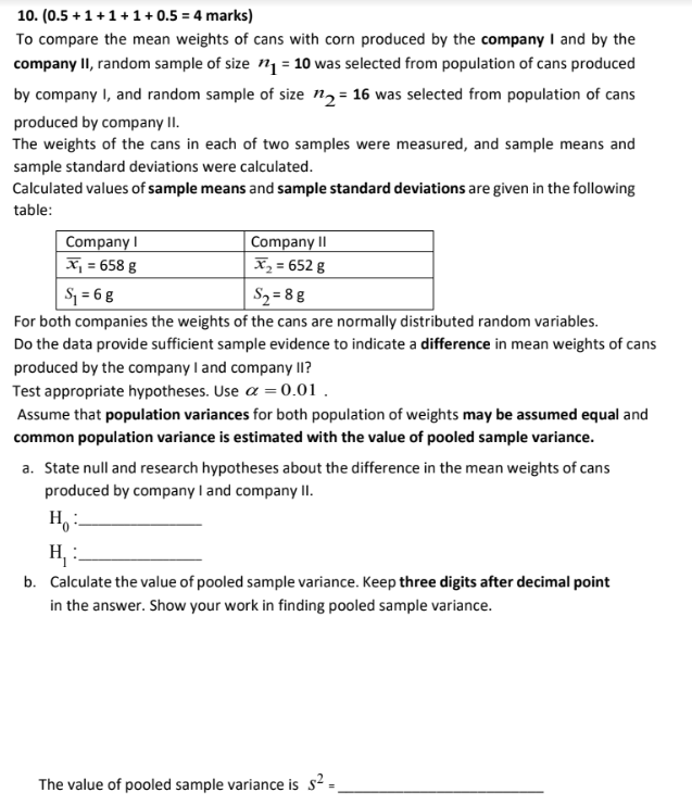 10. (0.5 +1+1 + 1 + 0.5 = 4 marks) To compare the