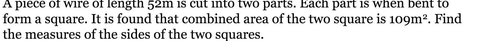 A piece of wire of length 52m is cut into two