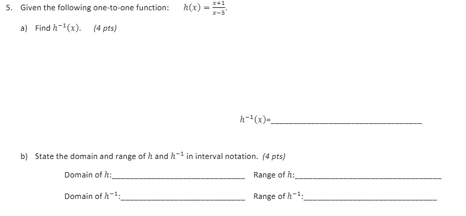 5. Given the foilowing onetoone function: h(x) =