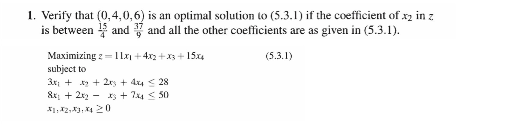 1. Verify that (0, 4,0, 6) is an optimal solution