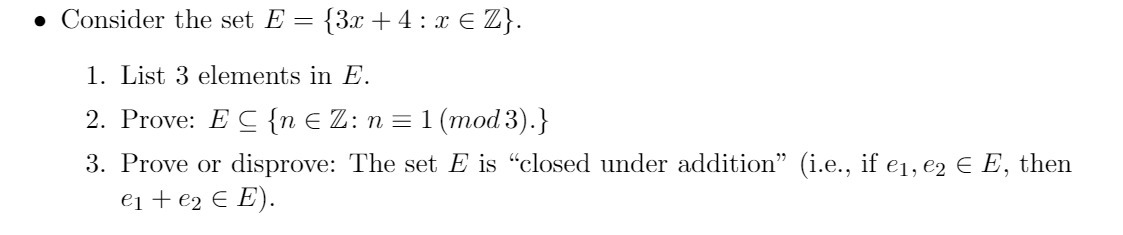 0 Consider the set E = {3.1: + 4 : x E Z}. 1.