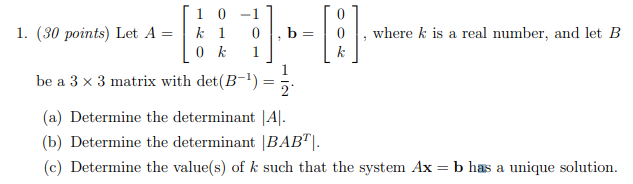 Let A = ? ? 1 0 ?1 k 1 0 0 k 1 ? ?, b = ? ? 0 0 k