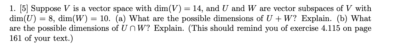1. [5] Suppose V is a vector space with dim(V) =