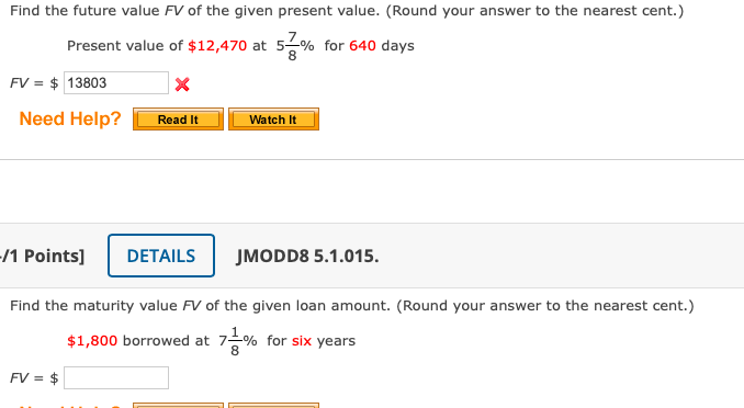 Find the future value FV of the given present