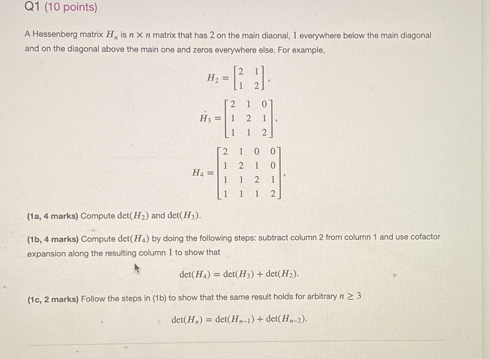 Q1 (10 points) A Hessenberg matrix H,, is n X n