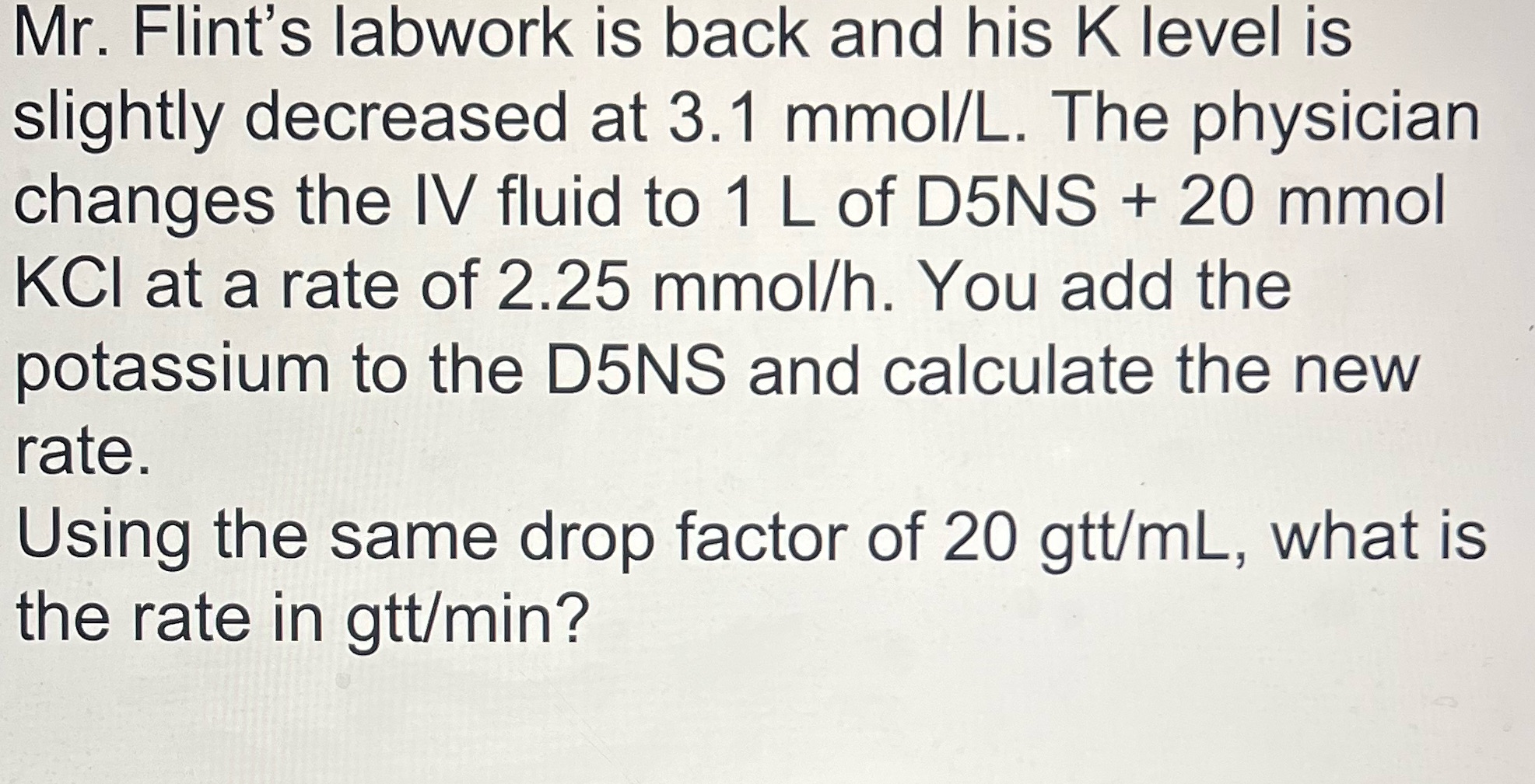 Mr. Flint's labwork is back and his K level