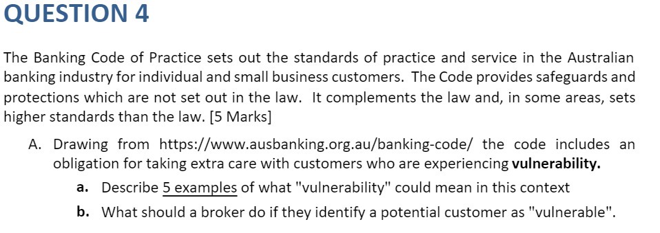 QUESTION 4 The Banking Code of Practice sets out
