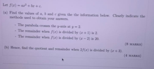 Let / (x) - ar + br+ c (a) Find the values of a,