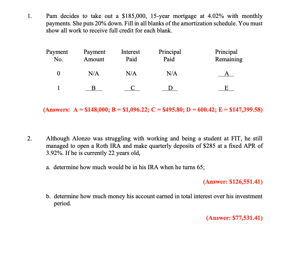 1 . Pam decides to take out a $185,000, 15-year