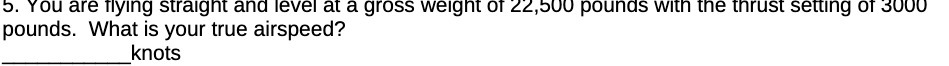 5. You are flying straight and level at a gross