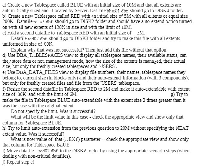 a) Create a new Tablespace called BLUE with an
