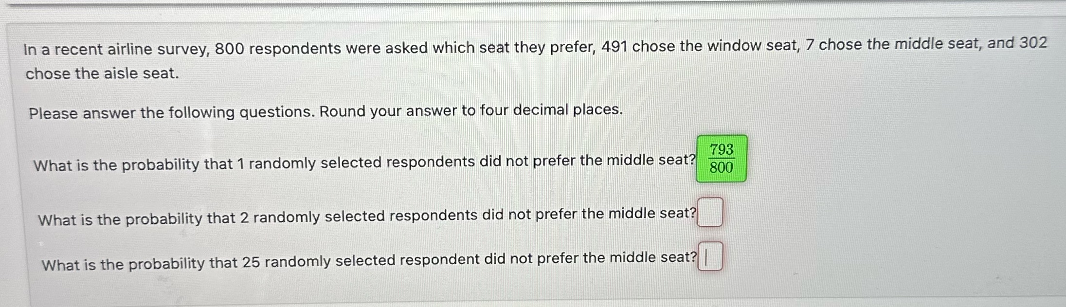 In a recent airline survey, 800 respondents were