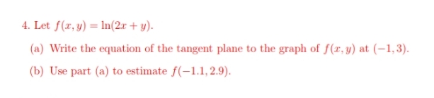 quick answer 4. Let f(x, y) = In(2x + y). (a)