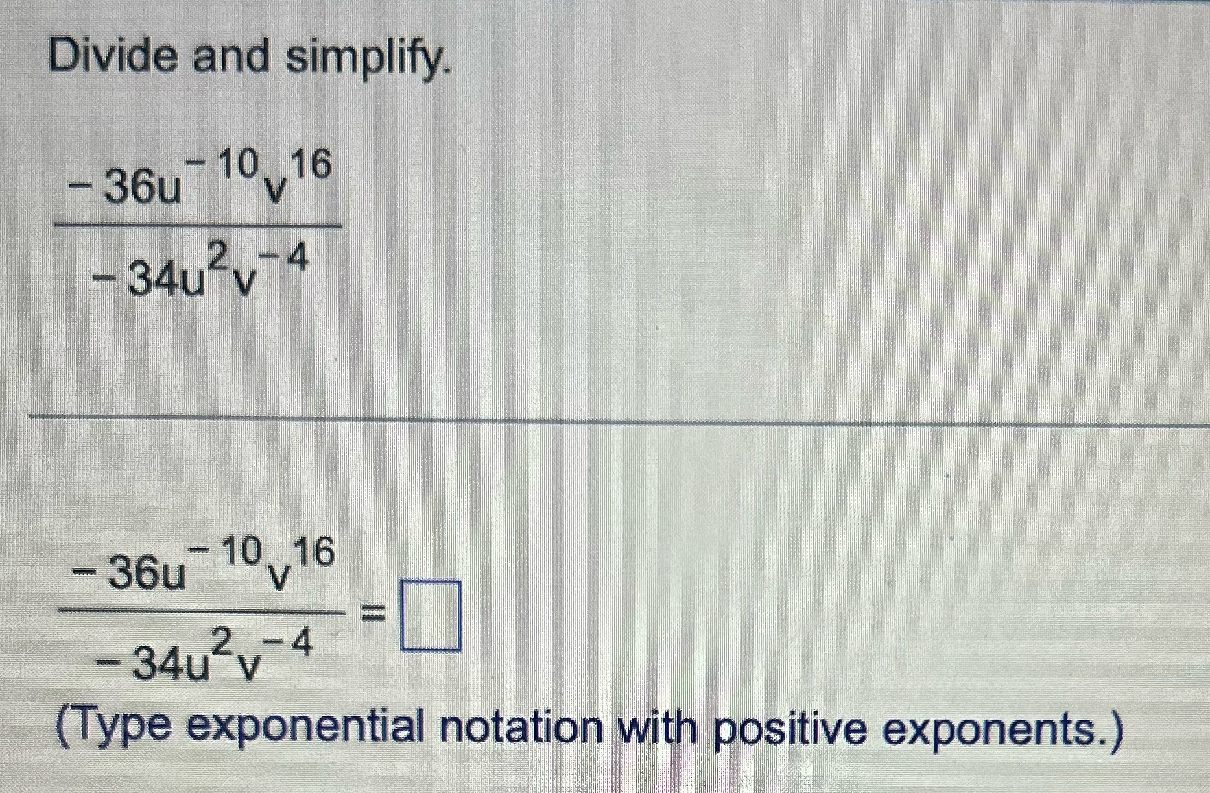 Divide and simplify. - 36u 10, 16 2 - 4 - 34u V -