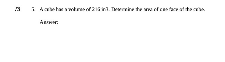f3 5. A cube has a volume of 216 i113. Determine