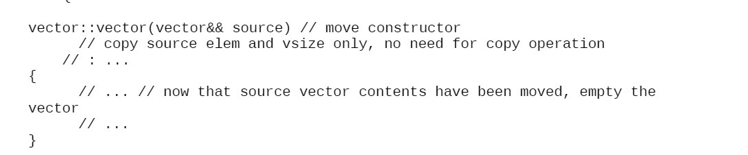 \\ vector::vector(vector&& source) // move