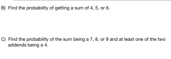 B) Find the probability of getting a sum of 4, 5,