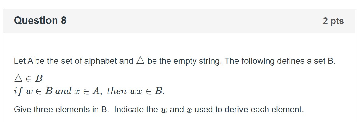 Question 8 2 pts Let A be the set of alphabet and