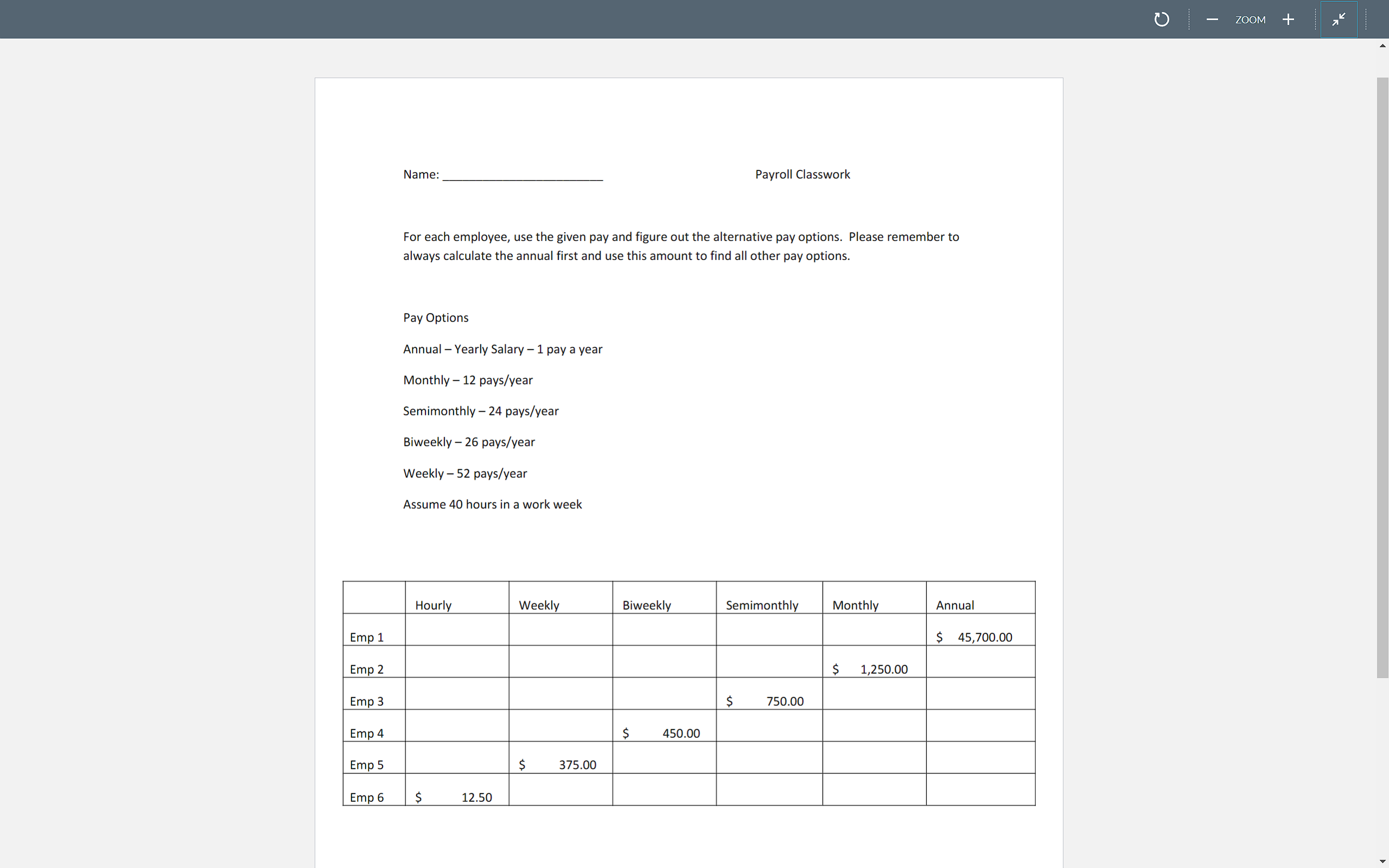 ZOOM + Name: Payroll Classwork For each employee,