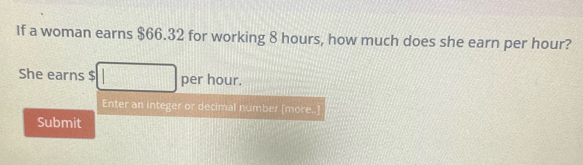 If a woman earns $66.32 for working 8 hours, how