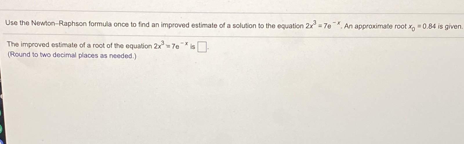 Newton Raphson problem Use the Newton-Raphson