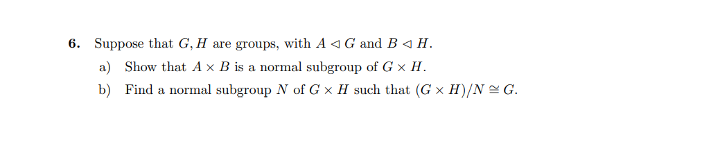 homework help 6. Suppose that G, H are groups,
