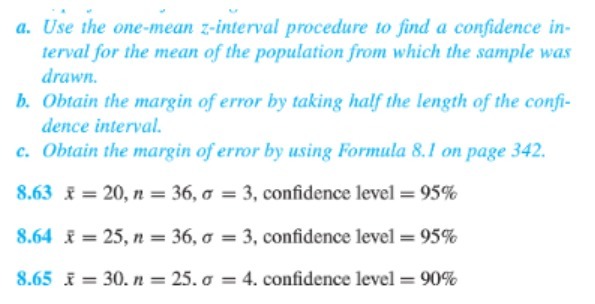a. Use the one-mean z-interval procedure to find