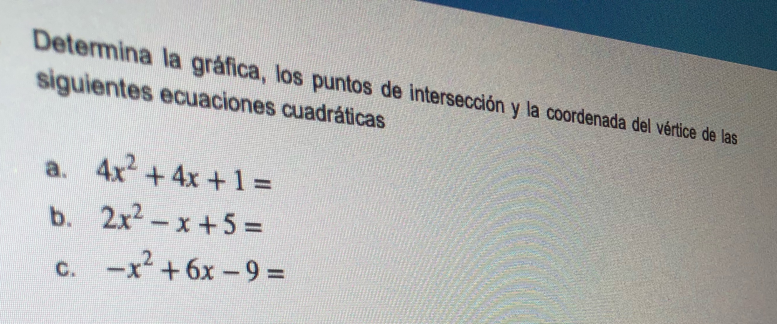 Determina la grafica, los puntos de intersection