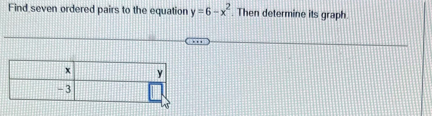 Help please Find seven ordered pairs to the