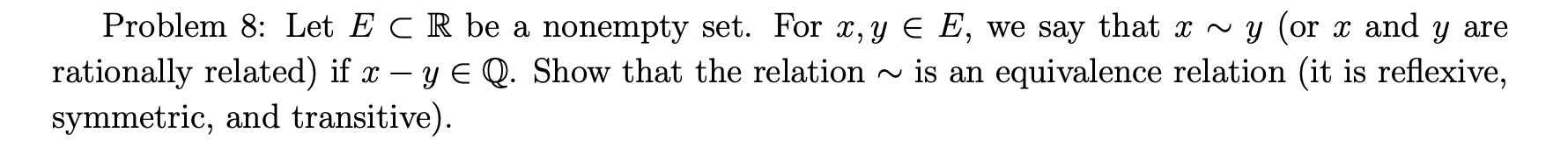 Problem 8: Let E C R be a nonempty set. For x, y