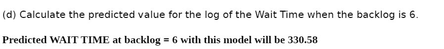 (d) Calculate the predicted value for the log of
