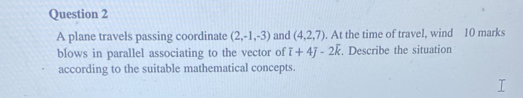Question 2 A plane travels passing coordinate