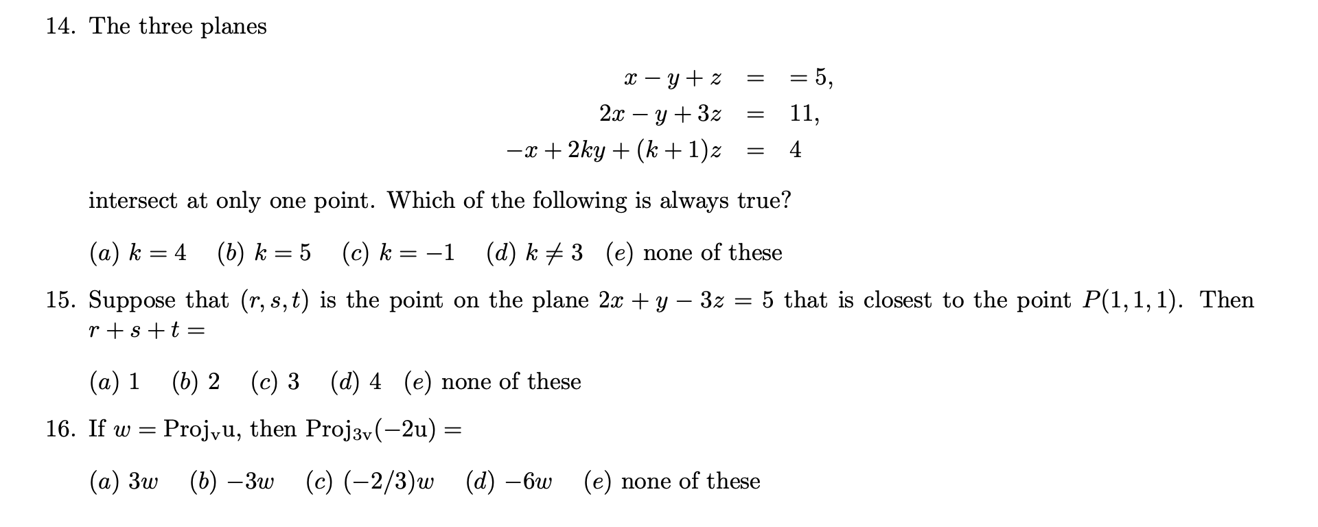 14. The three planes asy+z = =5, 293y+3z = 11,