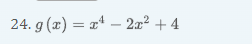 1. find the interval(s) where the function is