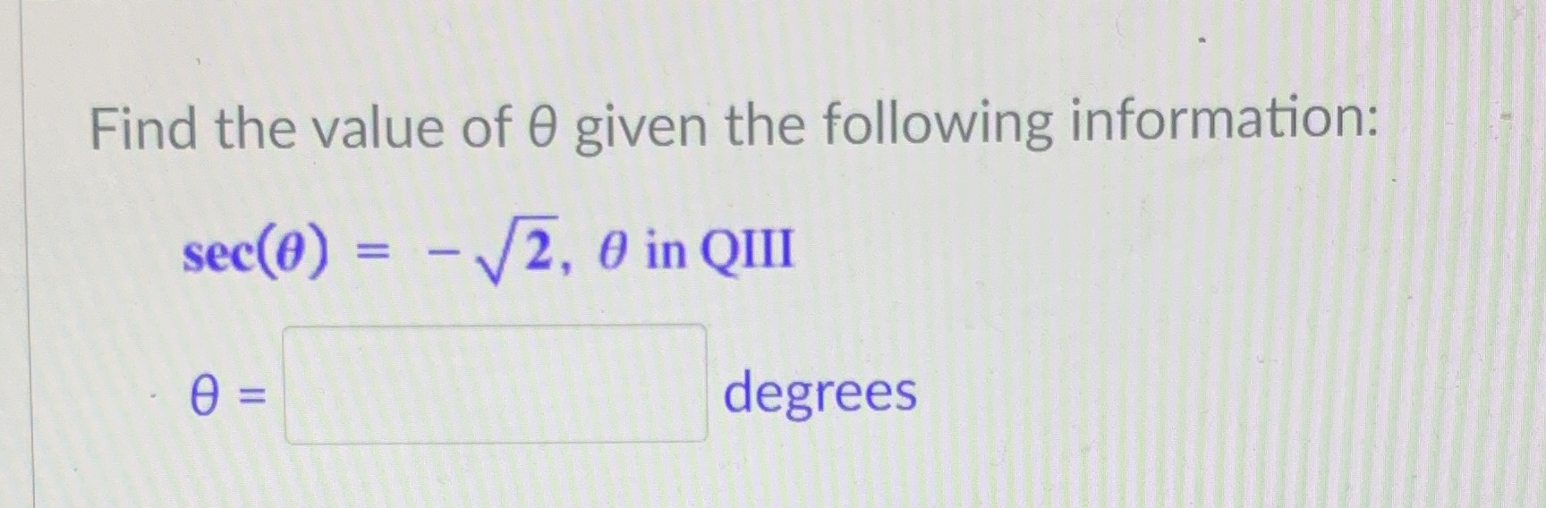 Find the value of 0 given the following