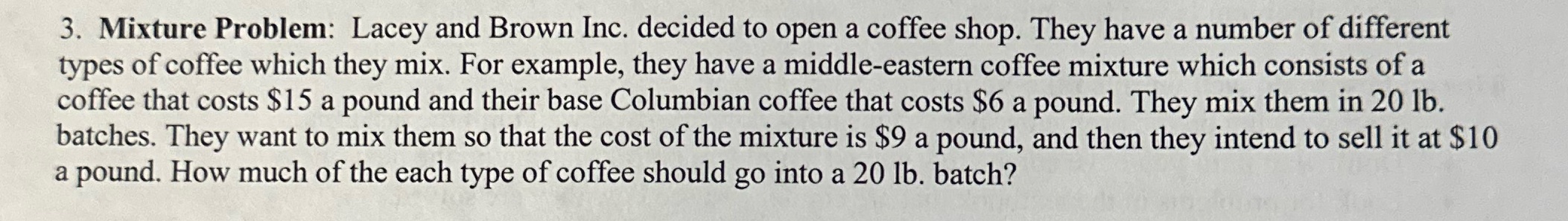 Lacey and Brown Inc. decided to open a coffee