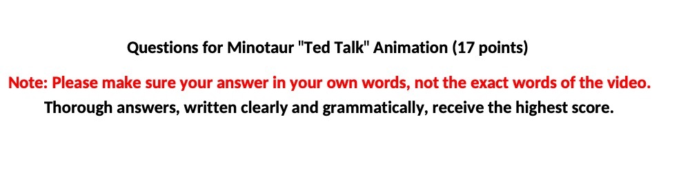 Questions for Minotaur \"Ted Talk\" Animation (17