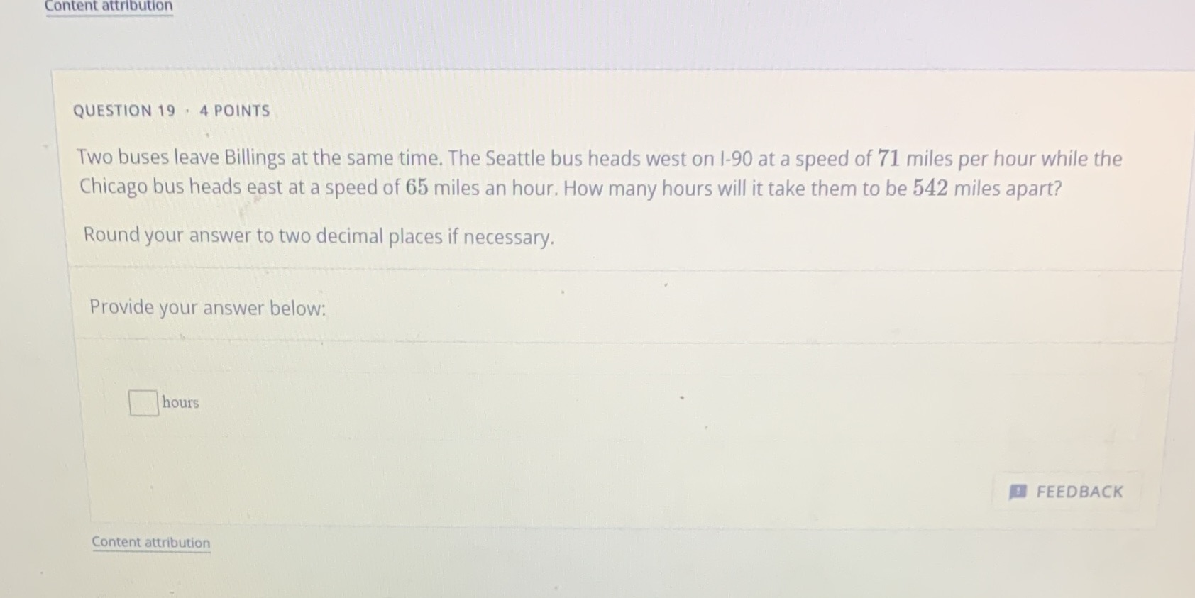 Content attribution QUESTION 19 . 4 POINTS Two