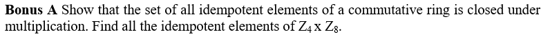 Algebraic Structures Bonus A Show that the set of