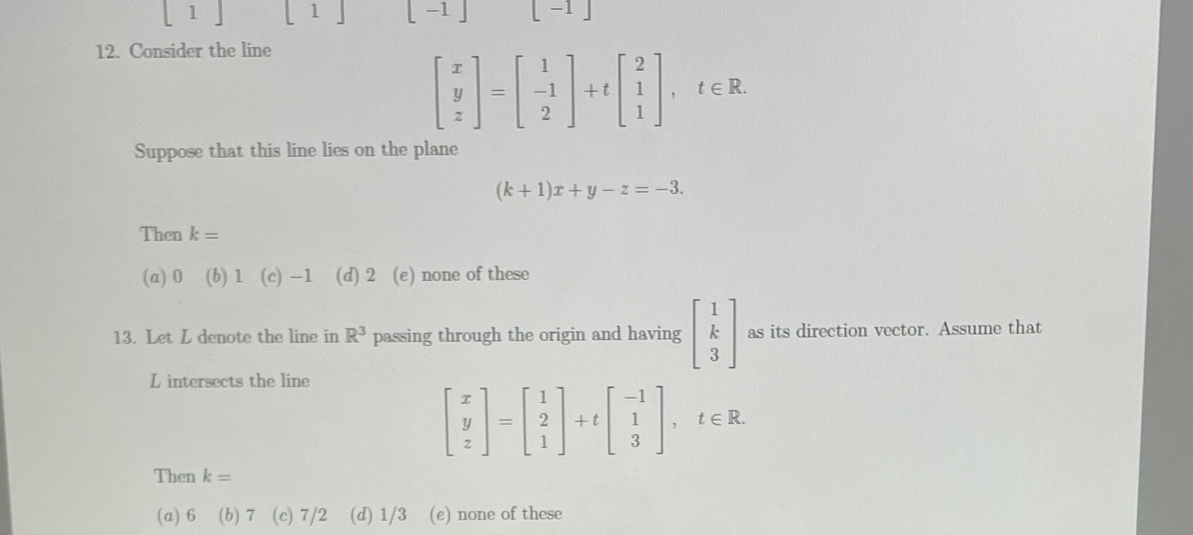 [ 1 ] [1 ] [ -1 ] L - 12. Consider the line tER.