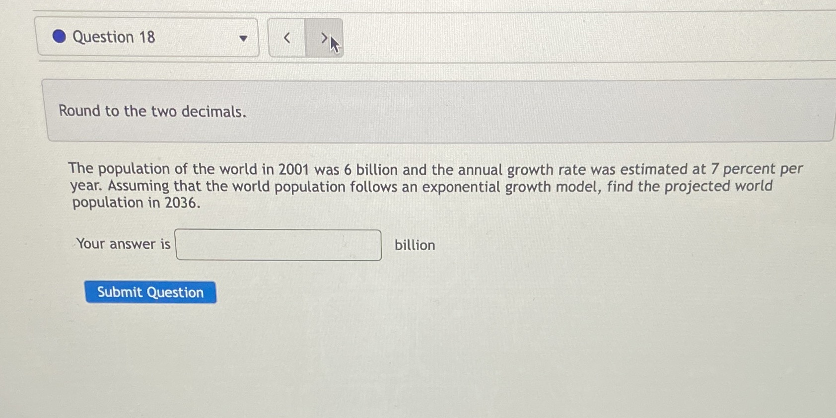 Question 18 < 7K Round to the two decimals. The