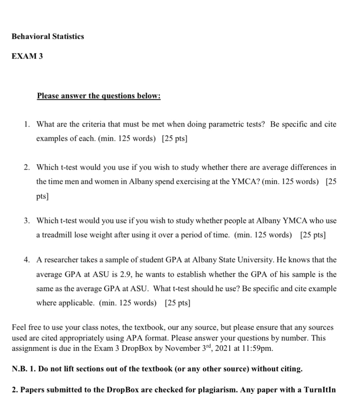 Behavioral Statistics EXAM 3 Please answer the