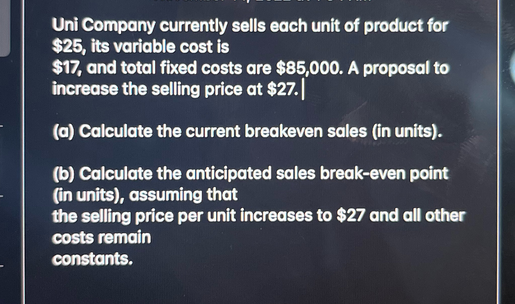 Uni Company currently sells each unit of product
